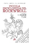 Piccola enciclopedia del rock'n'roll. La storia da colorare ad alto volume libro