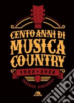 Cento anni di musica country 1922-2022 libro