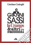 Gianni Sassi la Cramps & altri racconti libro di Casiraghi Giordano