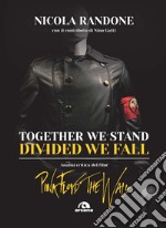 Together we stand, divided we fall. Analisi critica del film «Pink Floyd. The Wall» libro