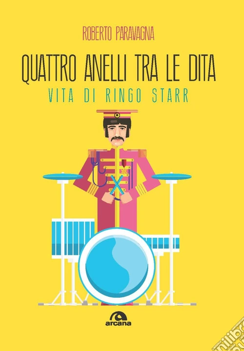 Quattro anelli tra le dita. Vita di Ringo Starr