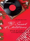 The sound of Christmas. Il Natale nella popular music in 100 dischi fondamentali. Con QR Code libro