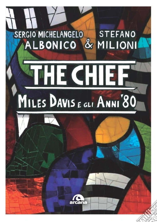 The chief. Miles Davis e gli anni ottanta