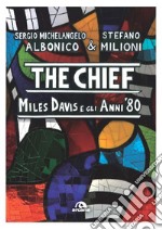 The chief. Miles Davis e gli anni ottanta