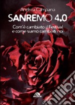 Sanremo 4.0. Com'è cambiato il Festival e come siamo cambiati noi libro