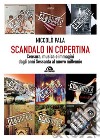 Scandalo in copertina. Censura, musica e immagini dagli anni Sessanta al nuovo millennio libro