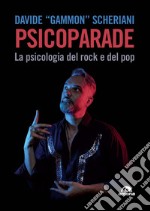 Psicoparade. La psicologia del rock e del pop