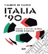 Italia '90. Sotto il cielo di una notte d'estate libro