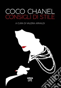 Coco Chanel. Consigli di stile
