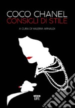 Coco Chanel. Consigli di stile libro