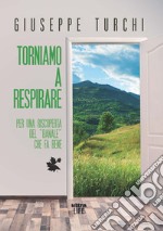 Torniamo a respirare. Per una riscoperta del «banale» che fa bene libro