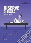 Riserve di lusso. Storie dalla panchina libro