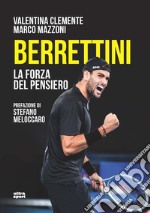 Berrettini. La forza del pensiero