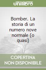 Bomber. La storia di un numero nove normale (o quasi) libro