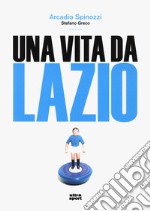 Una vita da Lazio