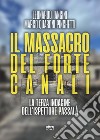 Il massacro del forte canali. La terza indagine dell'ispettore Passalà libro di Tancini Leonardo Quaroni Pinchetti Marco