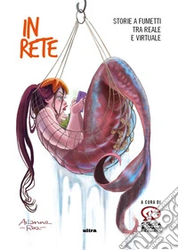 In rete. Storie a fumetti tra reale e virtuale libro