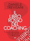Il libro rosso del coaching. Più di tremila domande libro di Trevisani Daniele