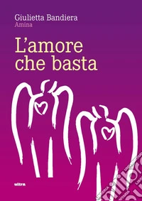 L'amore che basta libro