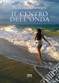 Il centro dell'onda