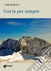 Con te per sempre libro di Bonera Vezio