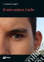 Il mio amico Carlo