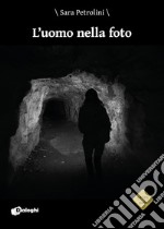 L'uomo nella foto libro