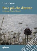 Poco più che d'estate libro