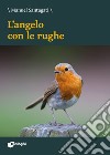 L'angelo con le rughe libro