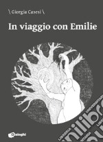 In viaggio con Emilie libro