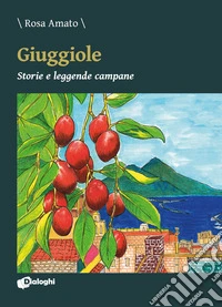 Giuggiole. Storie e leggende campane