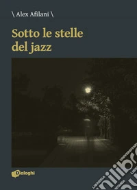 Sotto le stelle del jazz libro