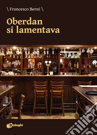 Oberdan si lamentava