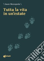 Tutta la vita in un'estate libro