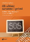 Gli ultimi saranno i primi libro di Sgobba Martino