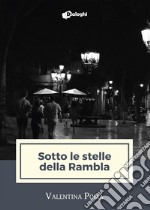 Sotto le stelle della Rambla libro