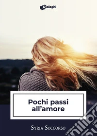 Pochi passi all'amore libro