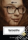 Samantha e il mistero di Valmont libro