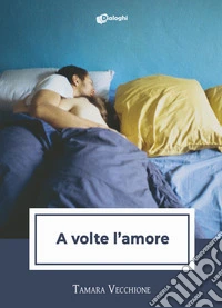 A volte l'amore