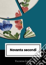 Novanta secondi libro