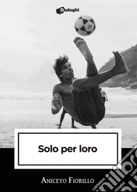 Solo per loro