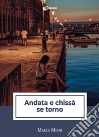 Andata e chissà se torno