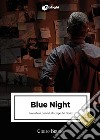 Blue night. Proverbiali omicidi al tempo del Covid libro