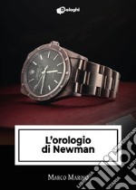 L'orologio di Newman libro