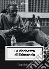 La ricchezza di Edmondo libro