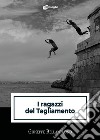 I ragazzi del Tagliamento libro