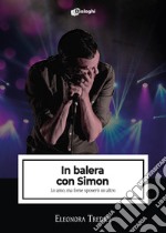 In balera con Simon. Lo amo, ma forse sposerò un altro