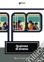 Qualcosa di diverso