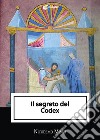 Il segreto del Codex libro di Misiti Nicodemo