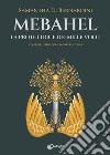 Mebahel. La protettrice dei mille volti libro di Di Bernardini Samantha